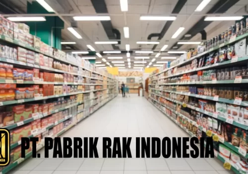 Panduan Lengkap Memilih Rak Gondola yang Tepat Sesuai Jenis Usaha dan Anggaran